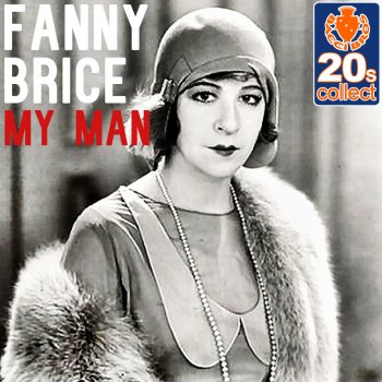 Fanny Brice My Man (Remastered)