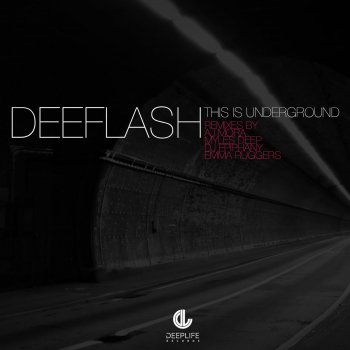 Deeflash This Is Underground - Original Mix