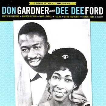 Don Gardner & Dee Dee Ford I Need Your Loving
