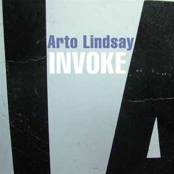 Arto Lindsay The City That Reads