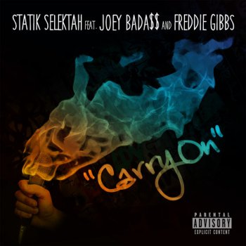 Statik Selektah feat. Joey Bada$$ & Freddie Gibbs Carry On