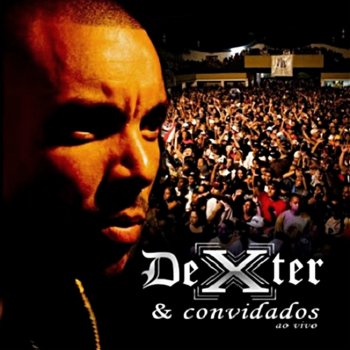 Dexter feat. Cezinha - Douglas Conflitos - Ao Vivo