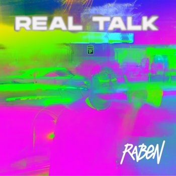 Raben Real Talk