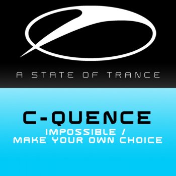 C-Quence Make Your Own Choice - Original Mix