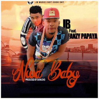 JB feat. Fanzy Papaya Nwa Baby (feat. Fanzy Papaya)