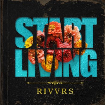 RIVVRS Start Living