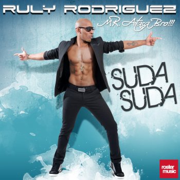 Ruly Rodriguez Suda Suda - Joe Berte' Remix