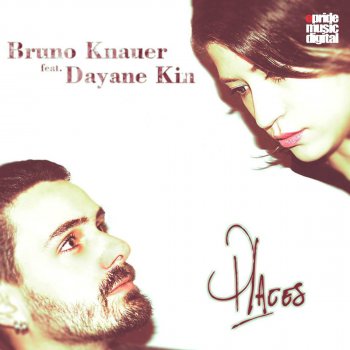 Bruno Knauer feat. Dayane Kin Places - Bruno Knauer Remix