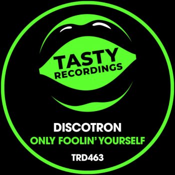 Discotron Only Foolin' Yourself - Radio Mix