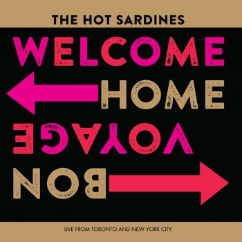 The Hot Sardines I Ain't Gonna Give Nobody None of My Jellyroll (Live)