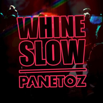 Panetoz Whine Slow (Instrumental Version)