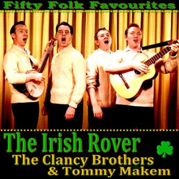 The Clancy Brothers and Tommy Makem Johnny I Hardley Knew You