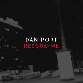 Dan Port Rescue Me