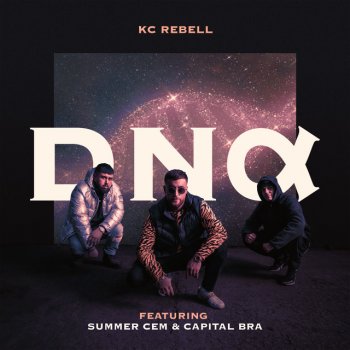 KC Rebell feat. Summer Cem & Capital Bra DNA