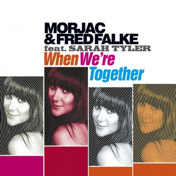 Morjac feat. Sarah Tyler & Fred Falke When We're Together - Extended Mix