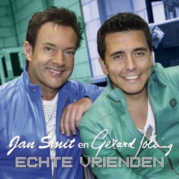 Jan Smit feat. Gerard Joling Echte Vrienden