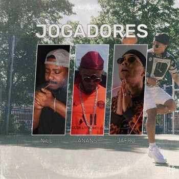 Jafro feat. Anansi & Nill Jogadores
