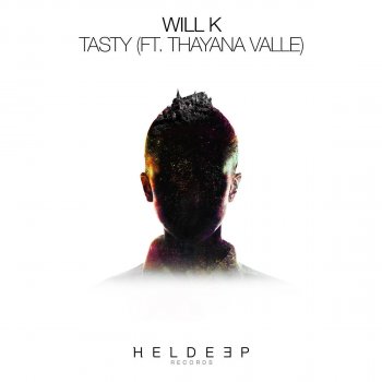 WILL K feat. Thayana Valle Tasty (Extended Mix)