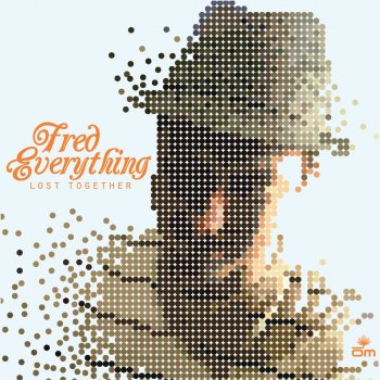 Fred Everything Lying To You feat. Tortured Soul