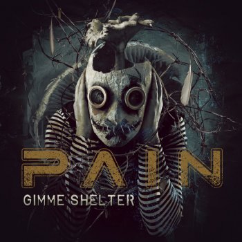Pain Gimme Shelter