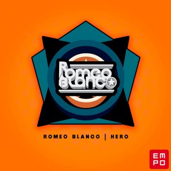 Romeo Blanco Hero (Original Mix)