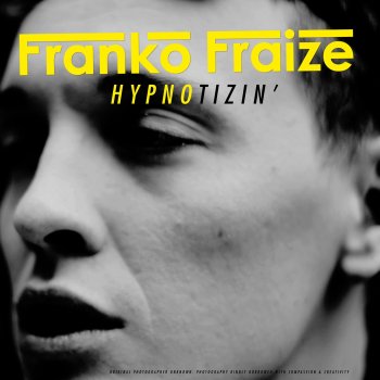 Franko Fraize feat. Tone Hypnotizin (feat. Tone)