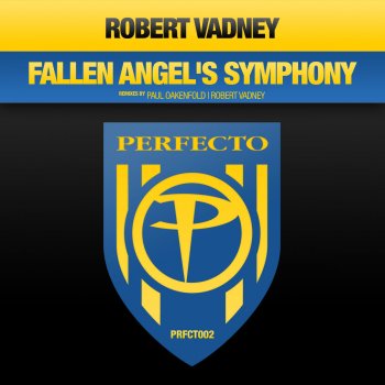 Robert Vadney Fallen Angel's Symphony (Paul Oakenfold Remix)