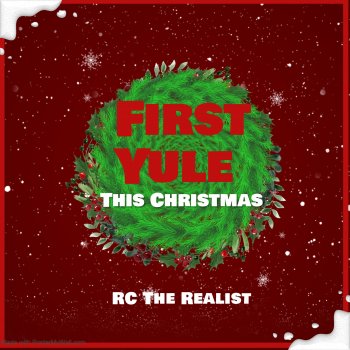 RC The Realist First Yule (This Christmas)