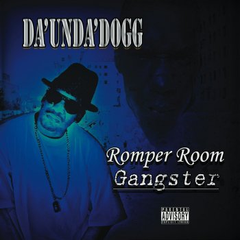 Da 'Unda' Dogg Gangsta Hate Ya'