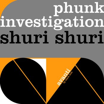 Phunk Investigation Shuri Shuri - Tech ‘O’ Dub Mix