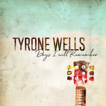 Tyrone Wells Live Wire