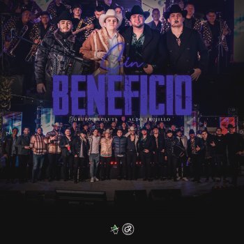 Grupo Recluta feat. Aldo Trujillo Sin Beneficio (En Vivo)