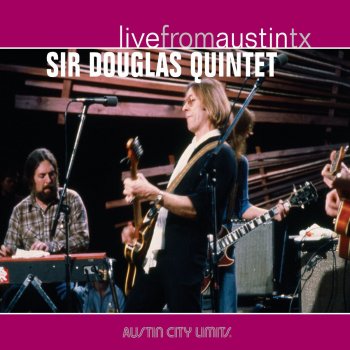Sir Douglas Quintet Old Habits Die Hard (Live)