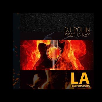 DJ Polin La Temperatura (feat. C-Kay)