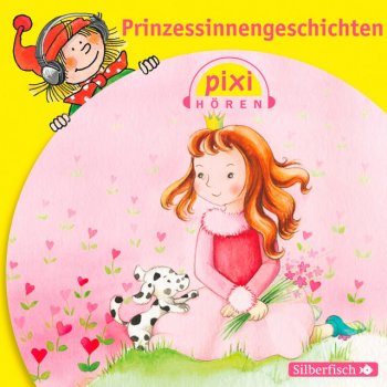 Pixi Pixi Hören: Prinzessinnengeschichten, Teil 1