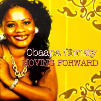 Obaapa Christy Moving Forward