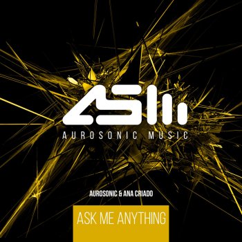 Aurosonic feat. Ana Criado Ask Me Anything - Original Mix