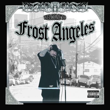 Frost feat. Weeto, Troy O & Cash Welcome to Frost Angeles