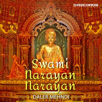 Daler Mehndi Swami Narayan Narayan