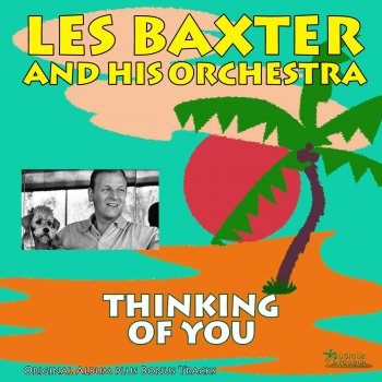 Les Baxter and His Orchestra With My Eyes Wide Open I'm Dreaming