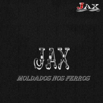 Jax feat. Sonhador & Tio Style Moldados nos Ferros