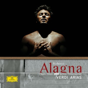 Giuseppe Verdi, Roberto Alagna, Claudio Abbado & Berliner Philharmoniker Aida / Act 1: Se quel guerrier io fossi!