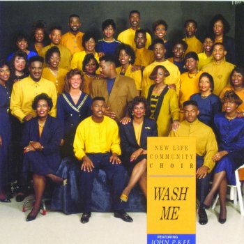 The New Life Community Choir feat. John P. Kee Wash Me (Reprise)