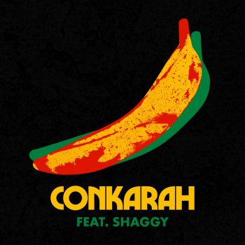 Conkarah feat. Shaggy Banana