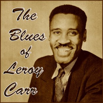 Leroy Carr Low Down Dog Blues