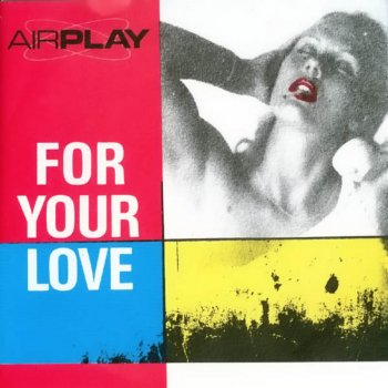 Airplay For Your Love