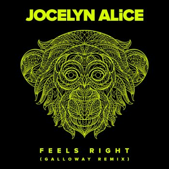 Jocelyn Alice Feels Right (Galloway Remix)