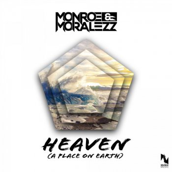 Monroe & Moralezz Heaven (A Place on Earth)