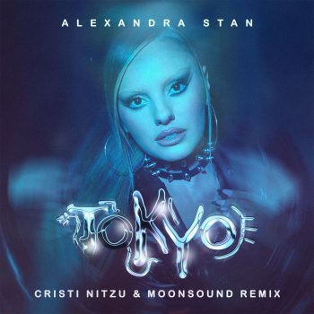 Alexandra Stan feat. Moonsound & Cristi Nitzu Tokyo (Moonsound & Cristi Nitzu Remix)