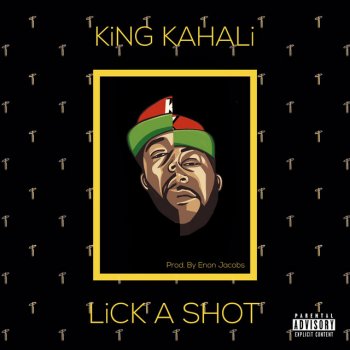 King Kahali Lick A Shot